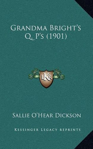 Cover image for Grandma Bright's Q. P's (1901)