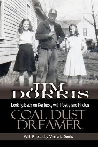 Cover image for Coal Dust Dreamer: Looking Back on Kentucky with Poetry and Photos