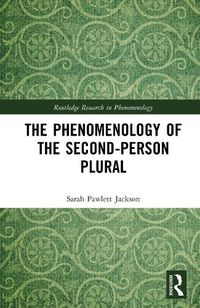 Cover image for The Phenomenology of the Second-Person Plural