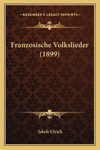 Cover image for Franzosische Volkslieder (1899)