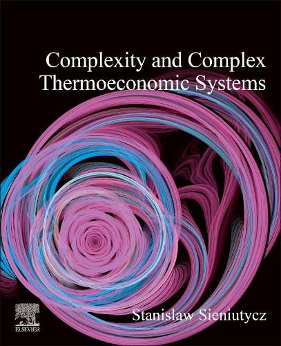 Cover image for Complexity and Complex Thermo-Economic Systems