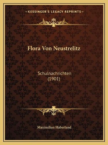 Cover image for Flora Von Neustrelitz: Schulnachrichten (1901)