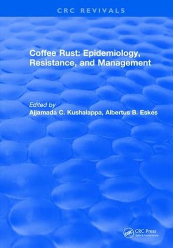Cover image for Coffee Rust: Epidemiology, Resistance and Management: Epidemiology, Resistance, and Management