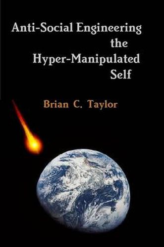 Cover image for Anti-Social Engineering the Hyper-Manipulated Self