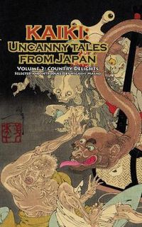 Cover image for Country Delights - Kaiki: Uncanny Tales from Japan, Vol. 2