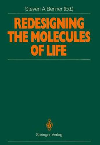 Cover image for Redesigning the Molecules of Life: Conference Papers of the International Symposium on Bioorganic Chemistry Interlaken, May 4-6, 1988