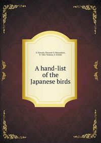 Cover image for A hand-list of the Japanese birds