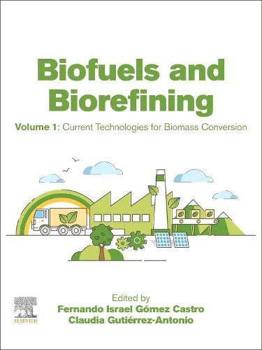 Cover image for Biofuels and Biorefining: Volume 1: Current Technologies for Biomass Conversion