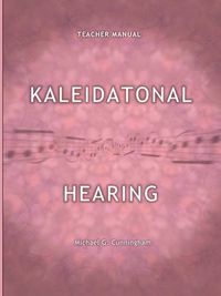 Cover image for Kaleidatonal Hearing (Teachers Manual)