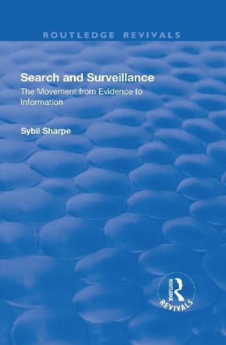 Cover image for Search and Surveillance: The Movement from Evidence to Information