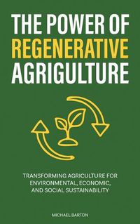 Cover image for The Power of Regenerative Agriculture