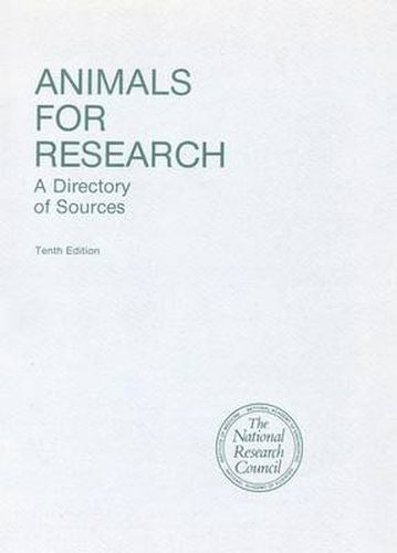 Animals for Research: A Directory of Sources, Tenth Edition and Supplement