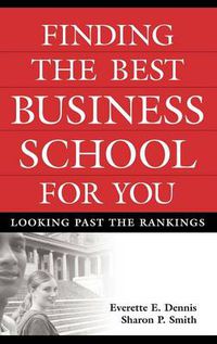 Cover image for Finding the Best Business School for You: Looking Past the Rankings