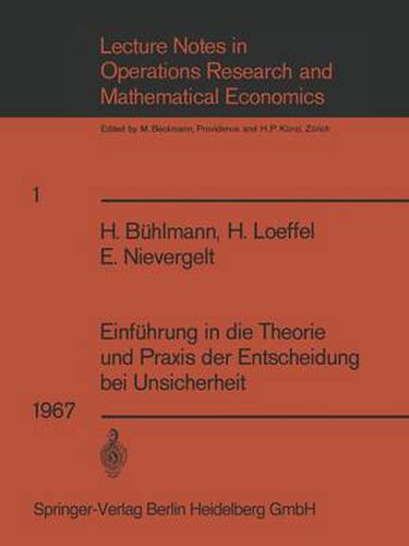 Cover image for Einfuhrung in die Theorie und Praxis der Entscheidung bei Unsicherheit: Unterlagen fur einen Kurs der Schweizerischen Vereinigung fur Operations Research