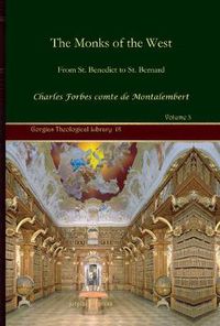 Cover image for The Monks of the West (Vol 3): From St. Benedict to St. Bernard