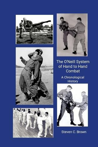 Cover image for The O'Neill System of Hand to Hand Combat. A Chronological History