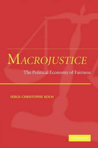 Cover image for Macrojustice: The Political Economy of Fairness