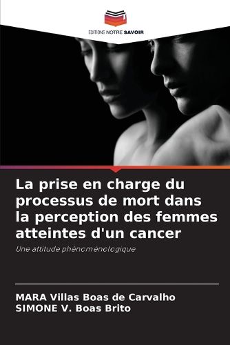 Cover image for La prise en charge du processus de mort dans la perception des femmes atteintes d'un cancer