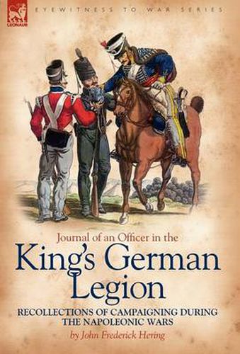 Cover image for Journal of an Officer in the King's German Legion: Recollections of Campaigning During the Napoleonic Wars