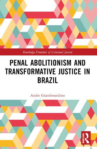 Cover image for Penal Abolitionism and Transformative Justice in Brazil