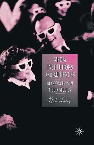 Cover image for Media, Institutions and Audiences: Key Concepts in Media Studies