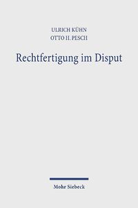 Cover image for Rechtfertigung im Disput: Eine freundliche Antwort an Joerg Baur auf seine Prufung des Rechtfertigungskapitels in der Studie des OEkumenischen Arbeitskreises evangelischer und katholischer Theologen: 'Lehrverurteilungen - kirchentrennend?