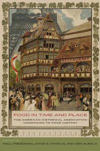 Cover image for Food in Time and Place: The American Historical Association Companion to Food History