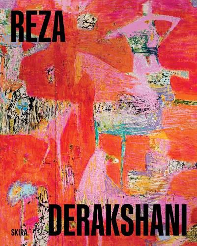 Cover image for I Paint Your Grace, I Paint Your Pain, I Paint Love Reza Derakshani Selected Works From 10 Different Series