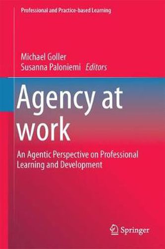Cover image for Agency at Work: An Agentic Perspective on Professional Learning and Development