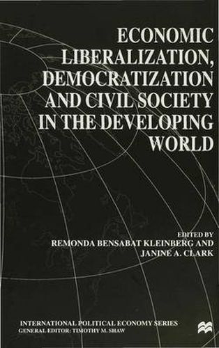 Cover image for Economic Liberalization, Democratization and Civil Society in the Developing World