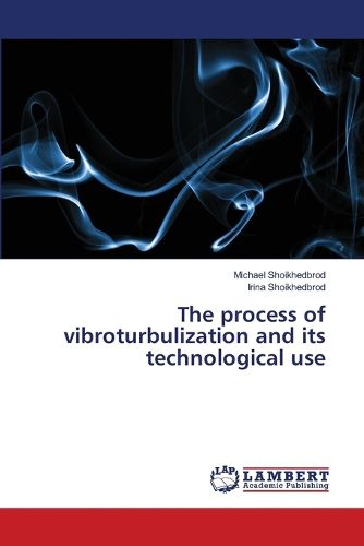 Cover image for The process of vibroturbulization and its technological use