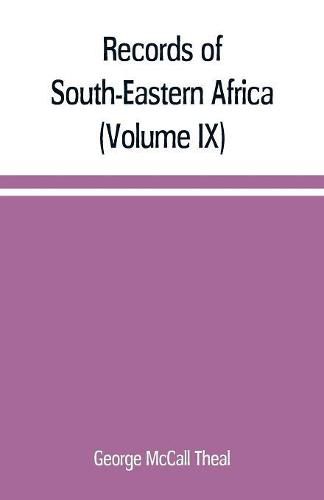 Cover image for Records of South-Eastern Africa: collected in various libraries and archive departments in Europe (Volume IX)