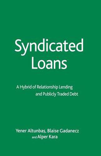 Cover image for Syndicated Loans: A Hybrid of Relationship Lending and Publicly Traded Debt