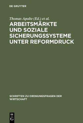 Arbeitsmarkte und soziale Sicherungssysteme unter Reformdruck