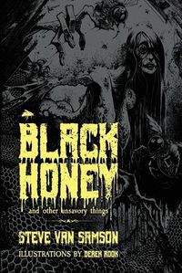 Cover image for Black Honey And Other Unsavory Things