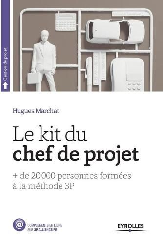 Cover image for Le kit du chef de projet: + de 20 000 personnes formees a la methode 3P