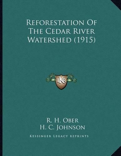 Reforestation of the Cedar River Watershed (1915)