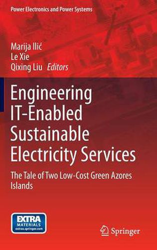 Engineering IT-Enabled Sustainable Electricity Services: The Tale of Two Low-Cost Green Azores Islands