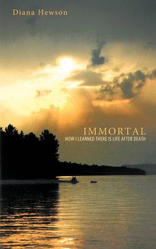 Cover image for Immortal: How I Learned There Is Life After Death