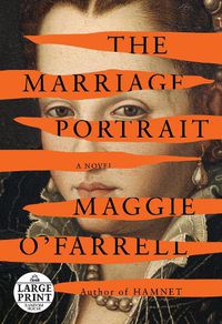 Cover image for The Marriage Portrait: A Novel