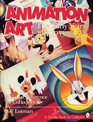 Cover image for Animation Art the Early Years, 1911-54: A Visual Reference for Collectors