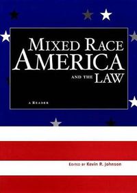 Cover image for Mixed Race America and the Law: A Reader