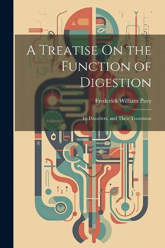 Cover image for A Treatise On the Function of Digestion