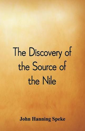 The Discovery of the Source of the Nile