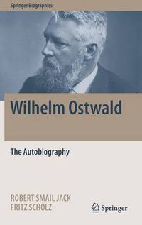 Cover image for Wilhelm Ostwald: The Autobiography