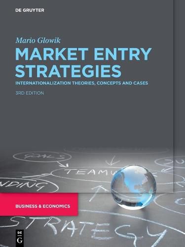 Cover image for Market Entry Strategies: Internationalization Theories, Concepts and Cases