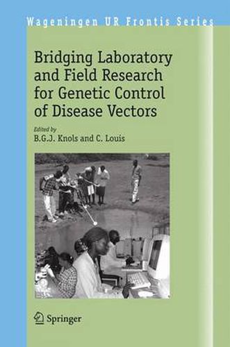 Cover image for Bridging Laboratory and Field Research for Genetic Control of Disease Vectors