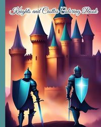 Cover image for Knights and Castles Coloring Book