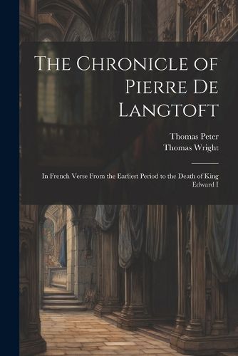 The Chronicle of Pierre De Langtoft