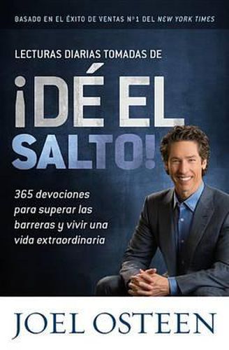 Lecturas Diarias Tomadas de !De El Salto!: 365 Devociones Para Superar Las Barreras Y Vivir Una Vida Extraordinaria